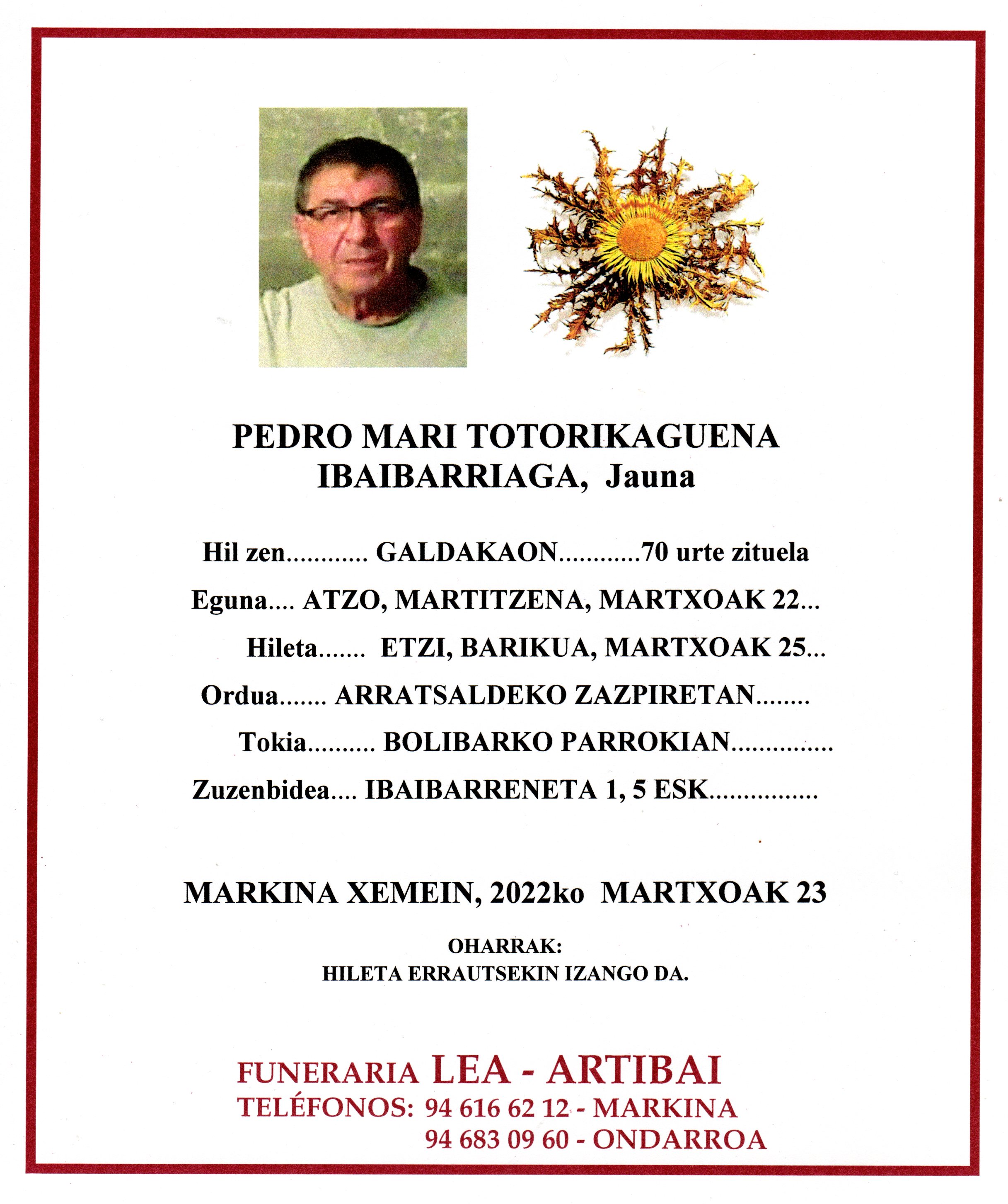 Esquela de Pedro Mari Totorikaguena Ibaibarriaga